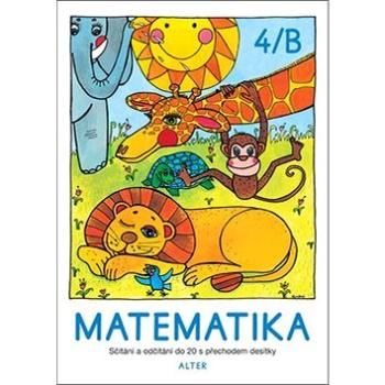 Matematika 4/B: Sčítání a odčítání do 20 s přechodem desítky (978-80-7245-372-6)