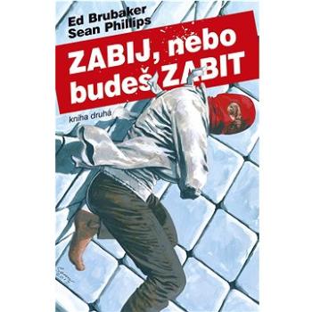 Zabij, nebo budeš zabit  (978-80-7595-568-5)