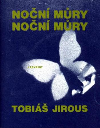 Noční můry  noční můry - Tobiáš Jirous