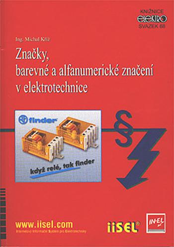 Značky, barevné a alfanumerické značení v elektrotechnice - Michal Kříž - e-kniha