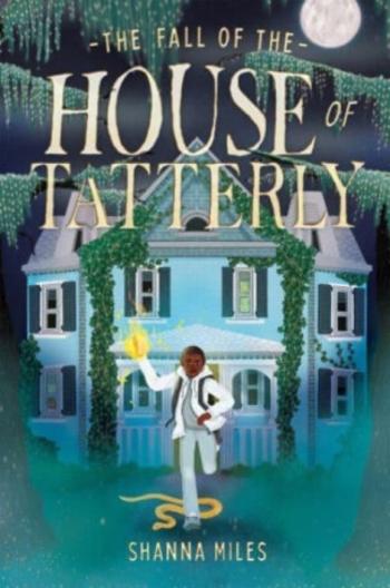 The Fall of the House of Tatterly - Shanna Miles