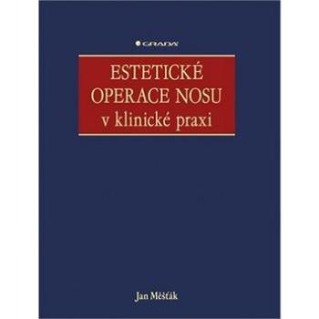 Estetické operace nosu v klinické praxi (978-80-271-2593-7)