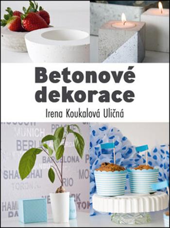 Betonové dekorace - Irena Koukalová Uličná