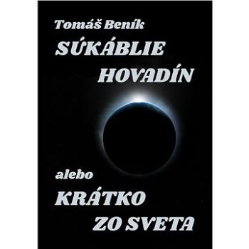 Súkáblie hovadín alebo Krátko zo světa (999-00-020-7142-3)