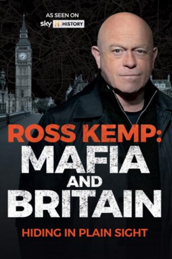 Ross Kemp: Mafia and Britain - Ross Kemp