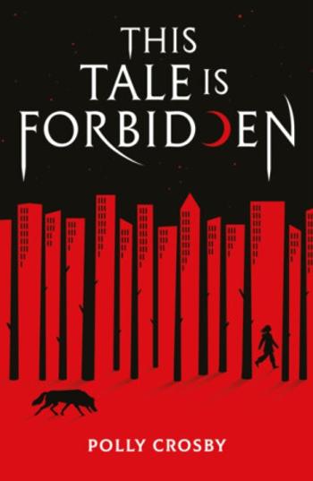 This Tale Is Forbidden - Polly Crosby