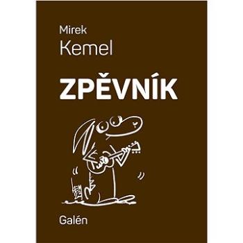 Zpěvník: Mirek Kemel (978-80-7492-660-0)