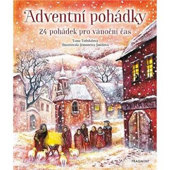 Adventní pohádky: 24 pohádek pro vánoční čas (978-80-253-4916-8)