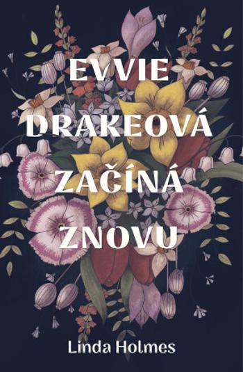 Evvie Drakeová začíná znovu - Linda Holmes