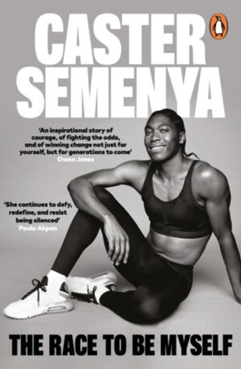 The Race To Be Myself - Caster Semenya