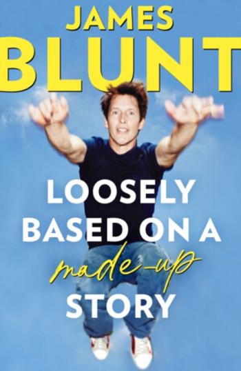 Loosely Based On A Made-Up Story - James Blunt