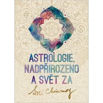 Astrologie, nadpřirozeno a svět Za (978-80-88324-01-0)