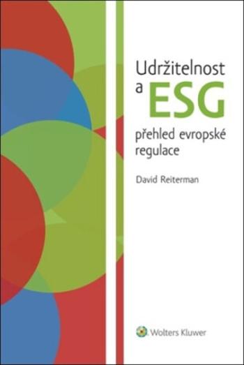 Udržitelnost a ESG přehled evropské regulace - David Reiterman