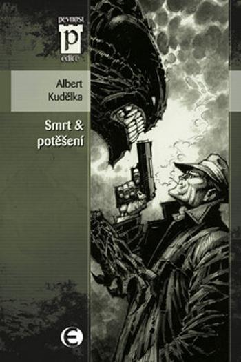 Smrt a potěšení - Albert Kudělka