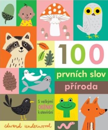 100 prvních slov příroda - Edward Underwood