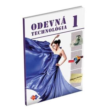 Odevná technológia 1: pre 1. ročník UO krajčír (978-80-8091-734-0)