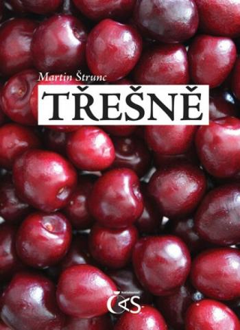 Třešně - Martin Štrunc