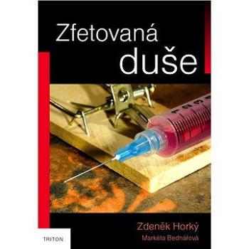 Zfetovaná duše (978-80-738-7926-6)