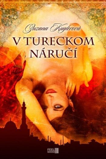 V tureckom náručí - Zuzana Kuglerová