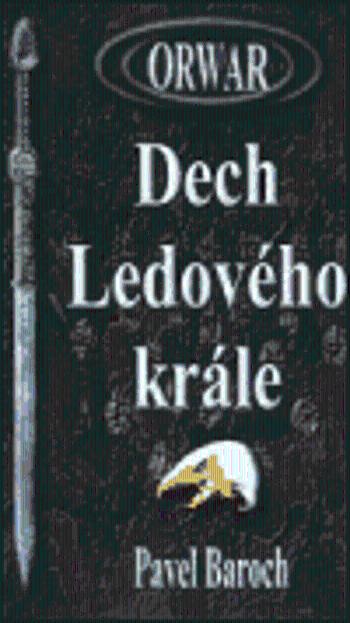 Orwar - Dech Ledového krále (Defekt) - Pavel Baroch