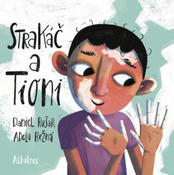 Strakáč a Tioni - Daniel Rušar