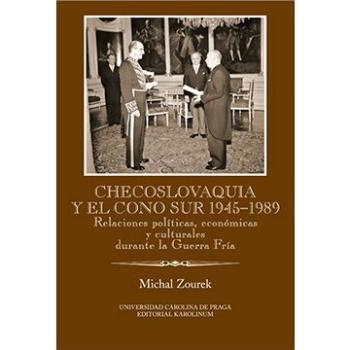 Checoslovaquia y el Cono Sur 1945-1989 (9788024627663)