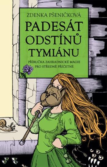 Padesát odstínů tymiánu - Zdenka Pšeničková