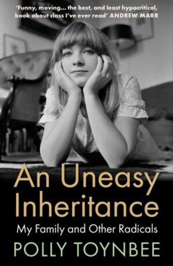 An Uneasy Inheritance - Polly Toynbee