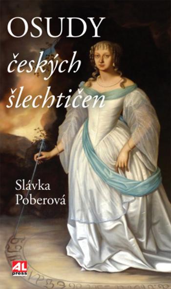 Osudy českých šlechtičen - Slávka Poberová - e-kniha