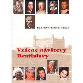 Vzácne návštevy Bratislavy (80-969344-1-4)