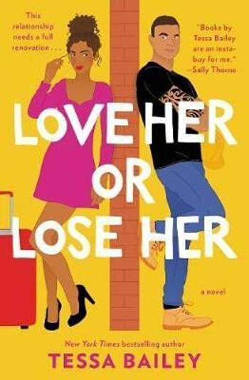 Love Her or Lose Her - Tessa Bailey