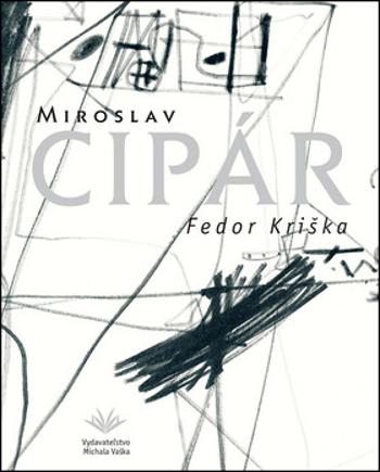 Miroslav Cipár - Fedor Kriška