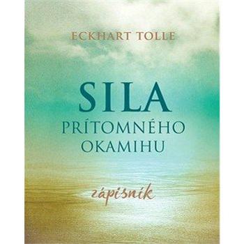 Sila prítomného okamihu Zápisník (978-80-8109-392-0)