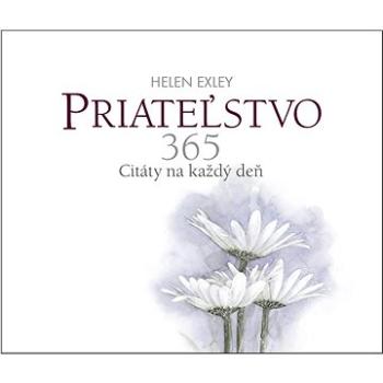 Priateľstvo 365: Citáty na každý deň (978-80-556-0406-0)