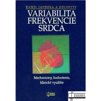 Variabilita frekvencie srdca: Mechanizmy, hodnotenie, klinické využitie (80-8063-269-3)