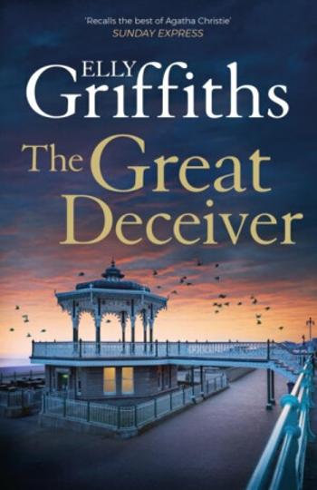 Great Deceiver - Elly Griffiths