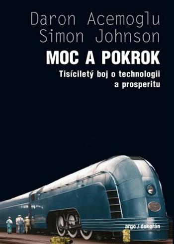 Moc a pokrok - Daron Acemoglu, Simon Johnson