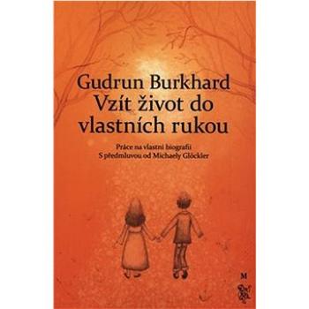 Vzít život do vlastních rukou: Práce na vlastní biografii (978-978-88086-70)