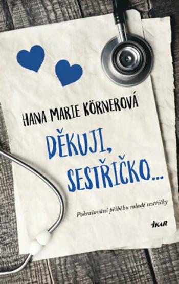 Děkuji, sestřičko... (Defekt) - Hana Marie Körnerová