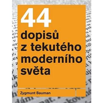 44 dopisů z tekutého moderního světa (9788024653624)