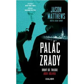 Palác zrady: Druhý díl trilogie Rudá volavka (978-80-242-7373-0)