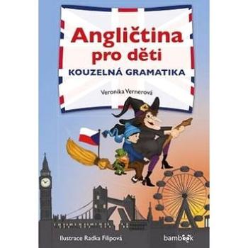 Angličtina pro děti Kouzelná gramatika (978-80-271-0191-7)