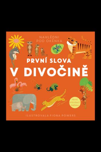 První slova V divočině  Fiona Powers - Fiona Powers