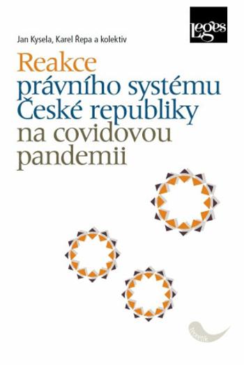 Reakce právního systému České republiky na covidovou pandemii - Jan Kysela, Karel Řepa