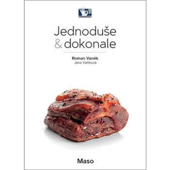 Jednoduše & dokonale - Maso (978-80-87737-40-8)