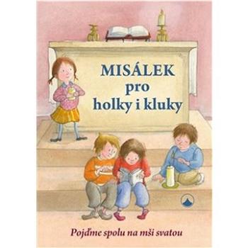 Misálek pro holky i kluky: Pojďme spolu na mši svatou (978-80-7566-255-2)