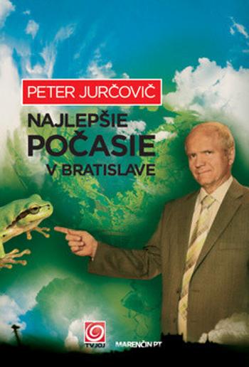 Najlepšie počasie v Bratislave - Peter Jurčovič