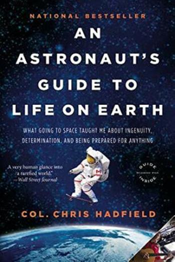 An Astronaut´s Guide to Life on Earth - Chris Hadfield