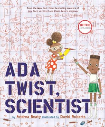 Ada Twist, Scientist - Andrea Beaty