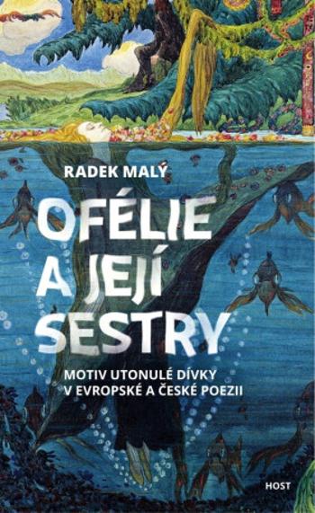 Ofélie a její sestry - Radek Malý